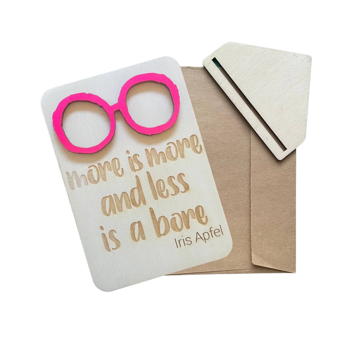 More Is More And Less Is A Bore - Keepsake Card and Stand