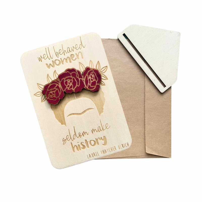 Well Behaved Women Seldom Make History - Keepsake Card and Stand
