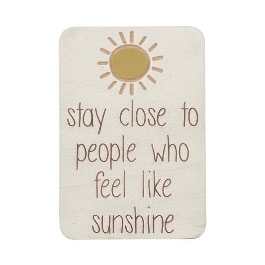 People Who Feel Like Sunshine - Keepsake Card & Stand