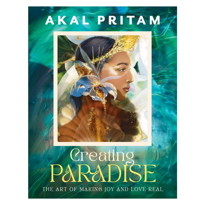 Creating Paradise by Akal Pritam