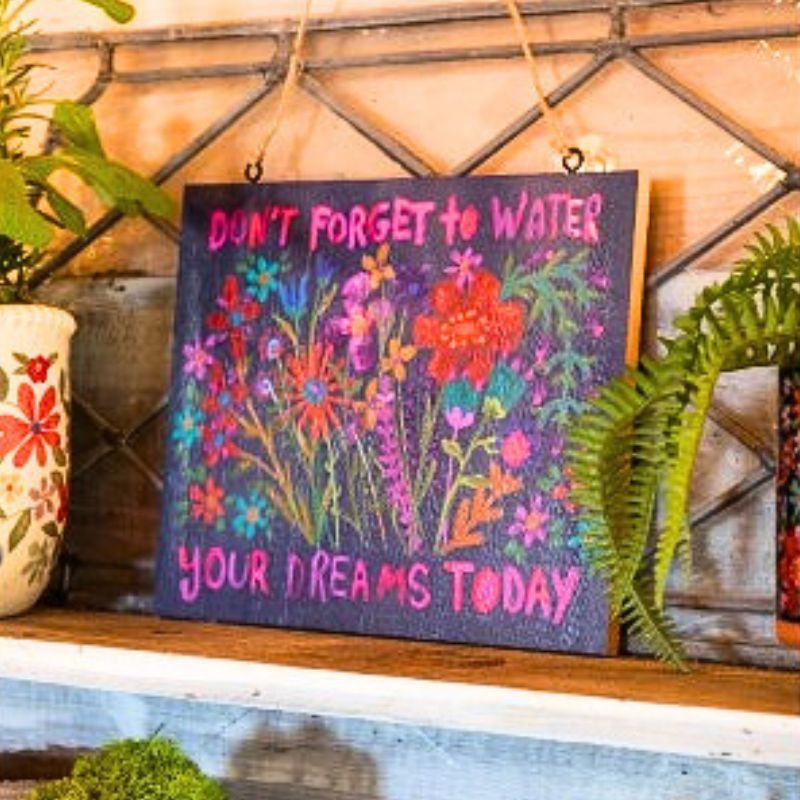 Don't Forget to Water Your Dreams Wooden Sign