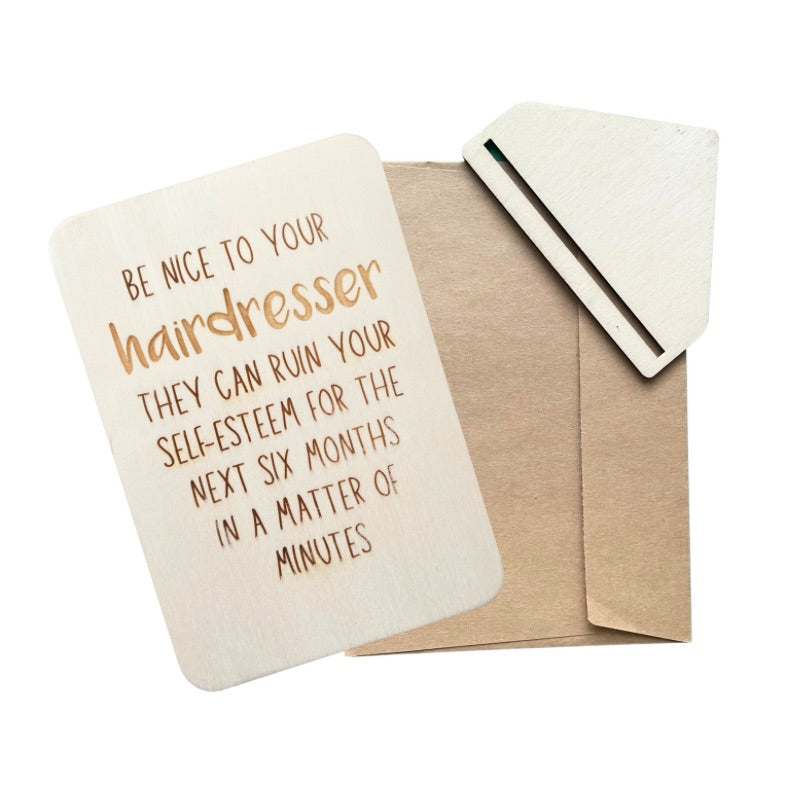 Be Nice To Your Hairdresser - Keepsake Card & Stand