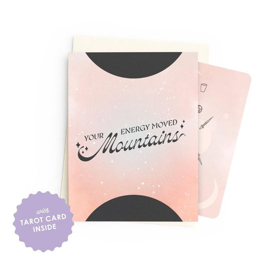 Your Energy Moved Mountains | Tarot Greeting Card