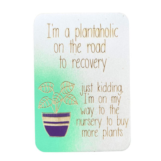 I'm A Plantaholic - Keepsake Card and Stand