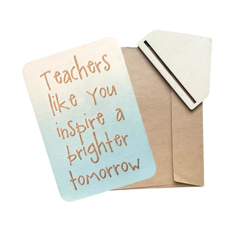 Teachers Like You Inspire A Brighter Tomorrow - Keepsake Card and Stand